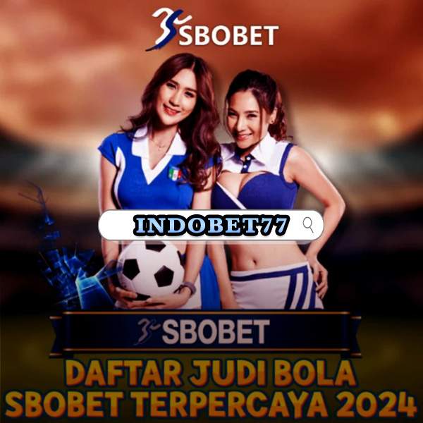 Link Agen SBOBET Panduan Mendapatkan Keuntungan Maksimal dari Taruhan Bola Link Agen SBOBET Panduan Mendapatkan Keuntungan Maksimal dari Taruhan Bola