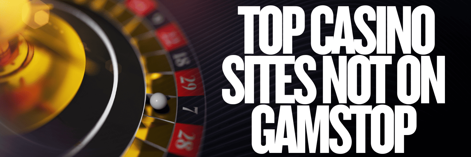 Exploring Gambling Sites Not on GamStop UK Exploring Gambling Sites Not on GamStop UK