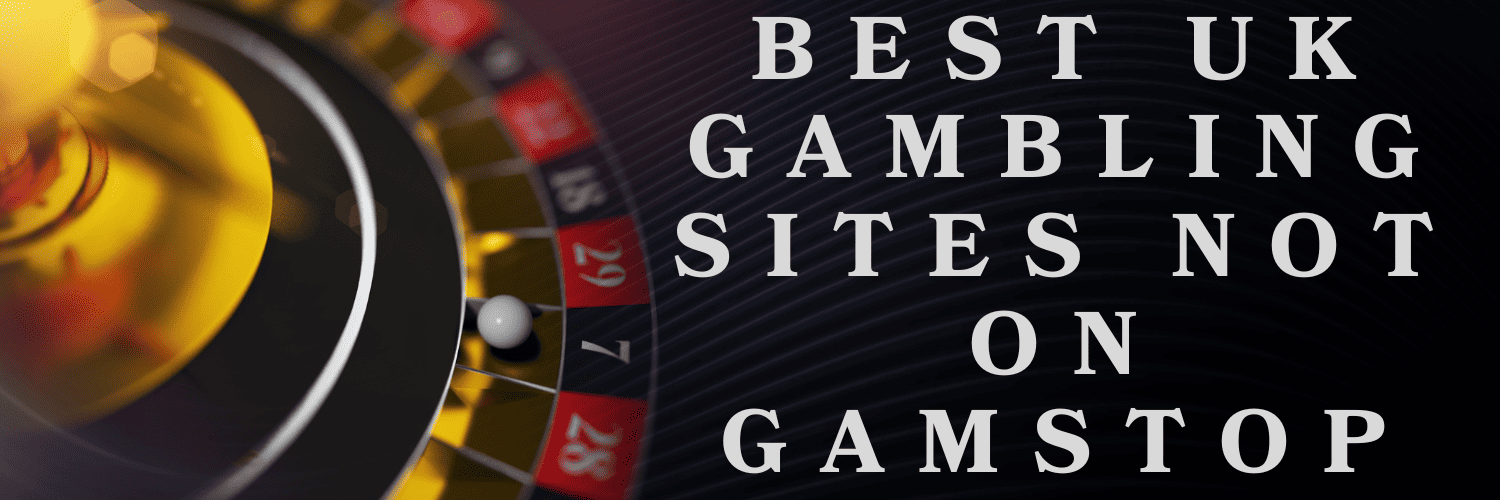 Exploring Non GamStop Gambling Sites A Guide for Players Exploring Non GamStop Gambling Sites A Guide for Players